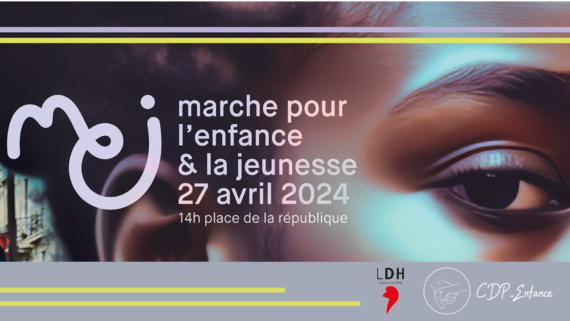 CDP-Enfance, aux côtés de la Ligue des droits de l’Homme appelle à la marche organisée le samedi 27 avril 2024, à 14h, place de la République, à Paris. 